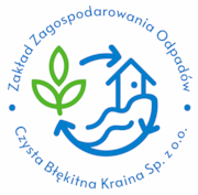 Strona podmiotowa Zakładu: Zakład Zagospodarowania Odpadów „Czysta Błękitna Kraina” Sp. z o.o.